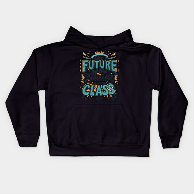 The Future Of The Planet Is In My Classroom Kids Hoodie by blackfur